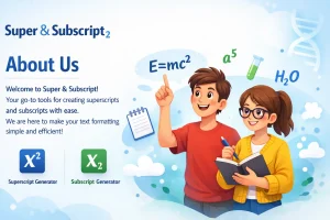 about us of super and subscript